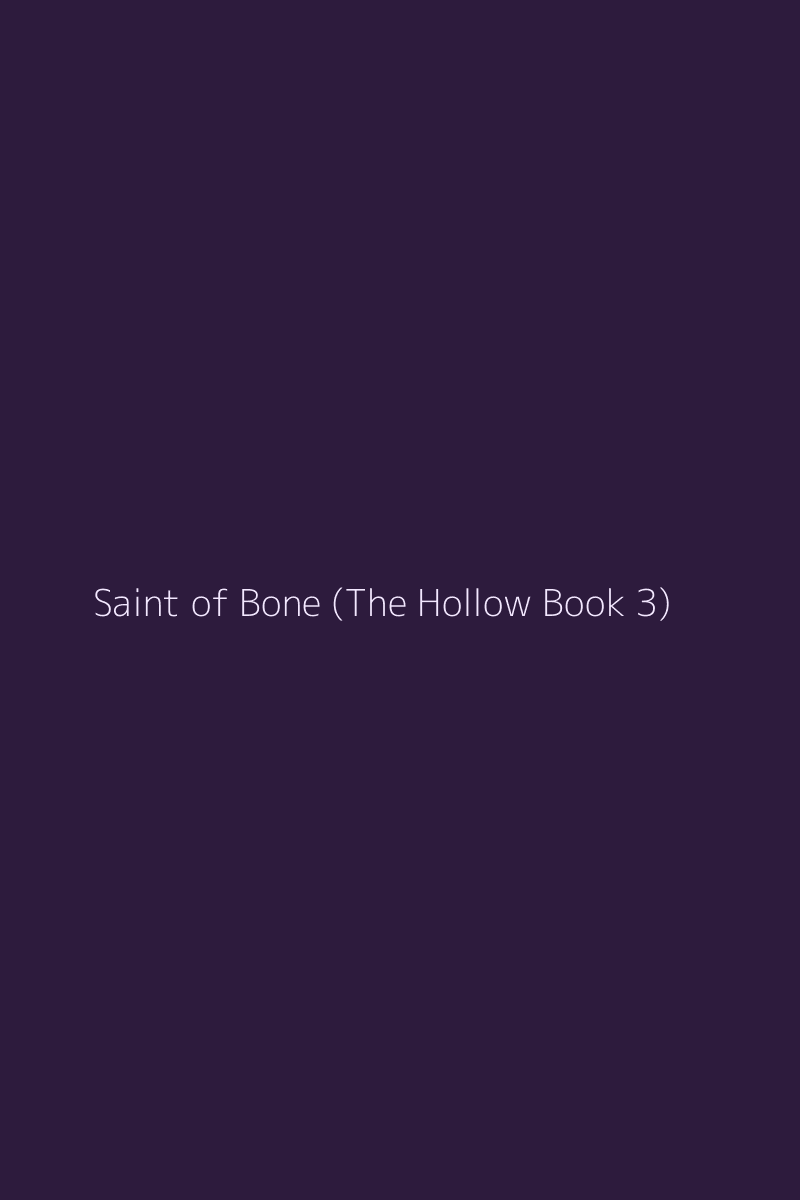 Book cover for Saint of Bone (The Hollow Book 3) by Selene Mariposa